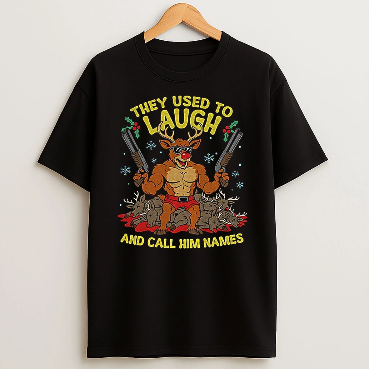 Rudolph The Red Nosed Reindeer They Used To Laugh And Call Him Names Rudolph Christmas Tshirt Hoodie