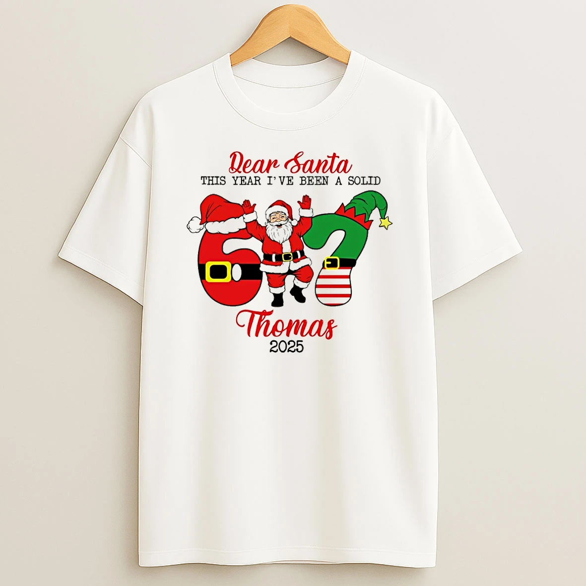 Santa Claus 67 Dear Santa This Year Ive Been A Solid Thomas 2025 Merry Christmas Tshirt Hoodie