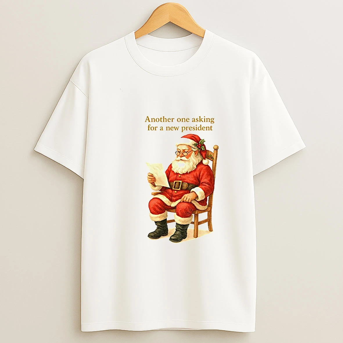 Santa Claus Another One Asking For A New President Christmas Tshirt Hoodie