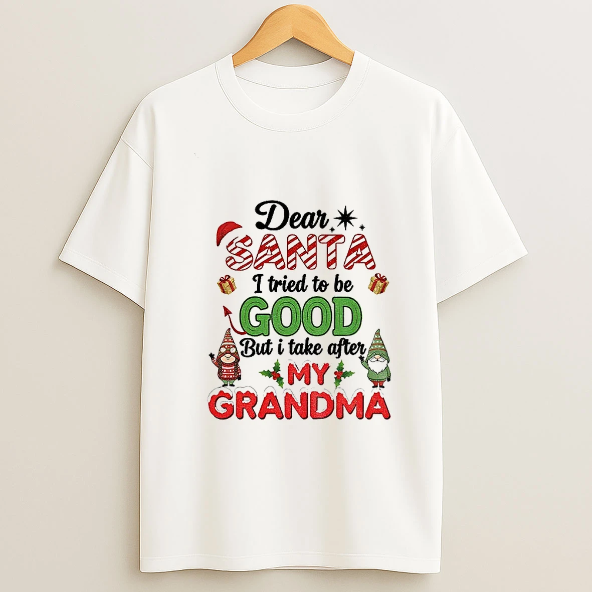 Santa Gnome Dear Santa I Tried To Be Good But I Take After My Grandma Christmas Tshirt Hoodie