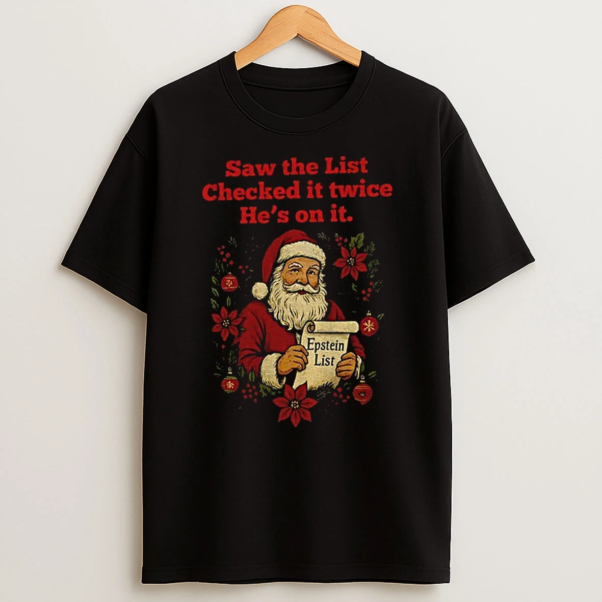 Santa Holding Epstein List Saw The List Checked It Twice Hes On It Anti Trump Christmas Tshirt Hoodie