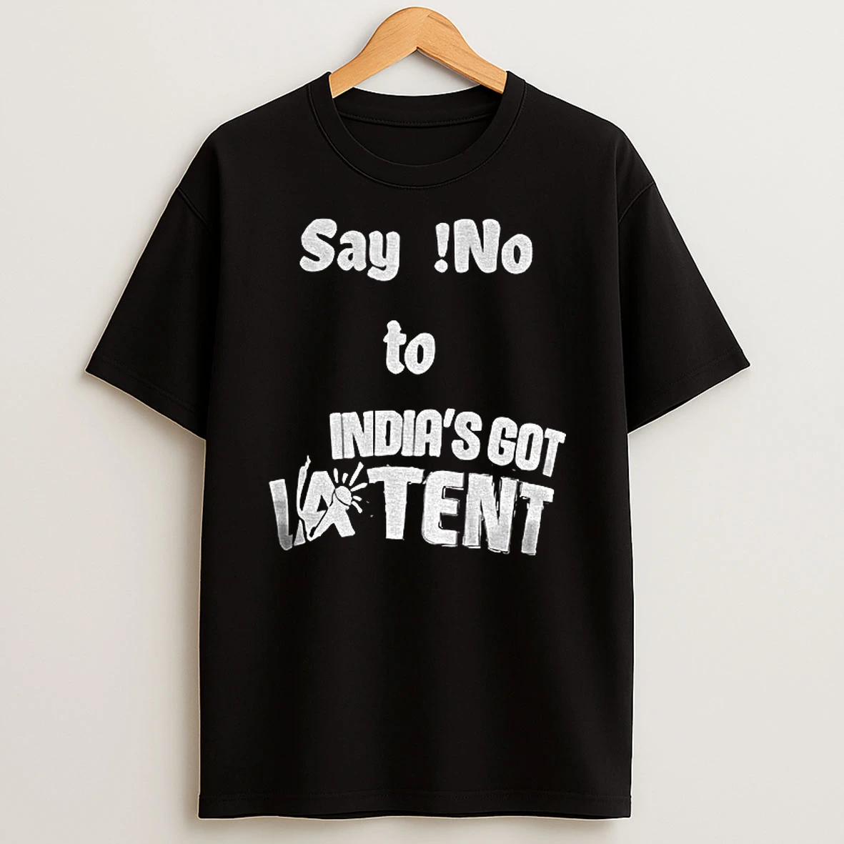 Say No To Indias Got Latent Logo Tshirt Hoodie
