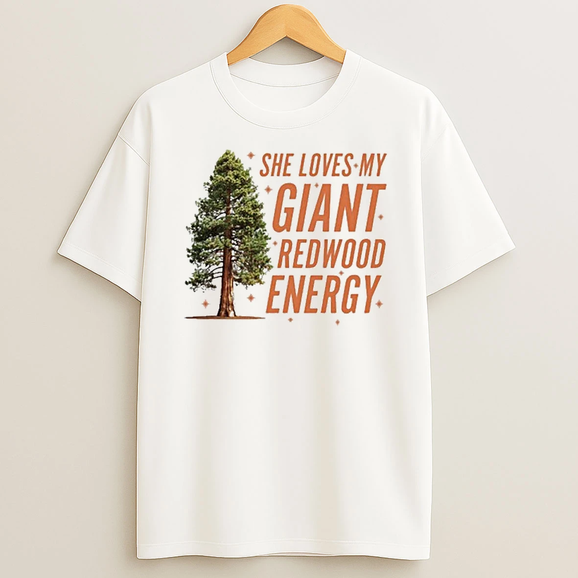 She Loves My Giant Redwood Energy Tree Tshirt Hoodie
