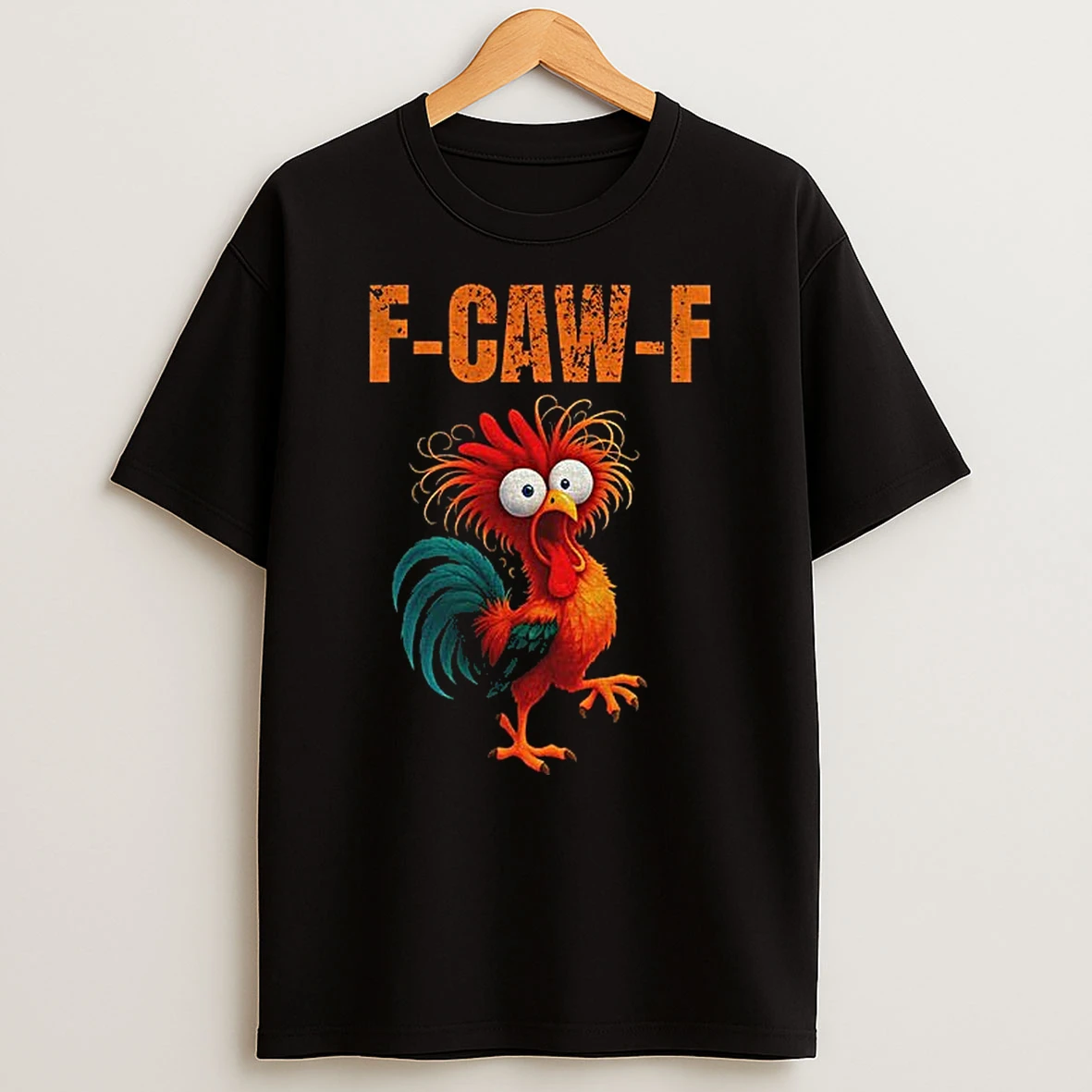 Silly Farm Animal Rooster Chicken F Caw F Tshirt Hoodie