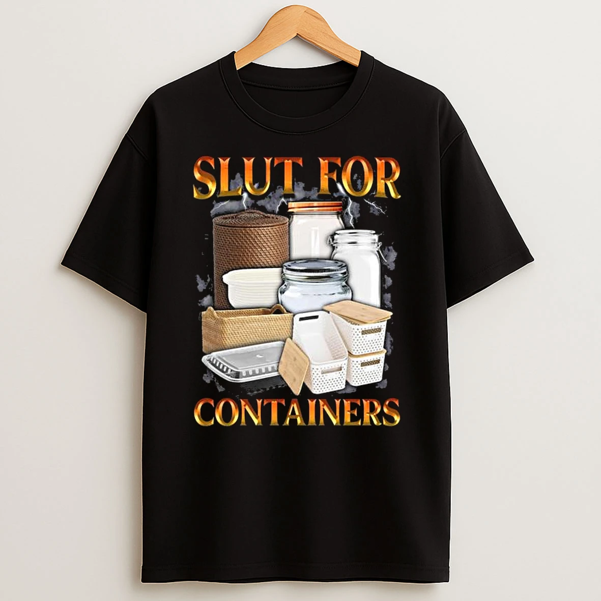 Slut For Containers Tshirt Hoodie