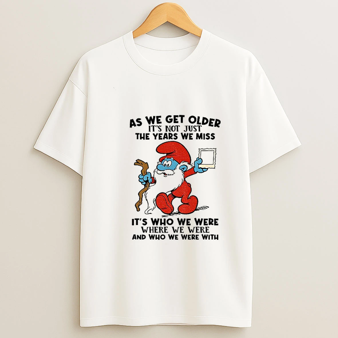 Smurf As We Get Older Its Not Just The Years We Miss Its Who We Were Where We Were And Who We Were With Christmas Tshirt Hoodie