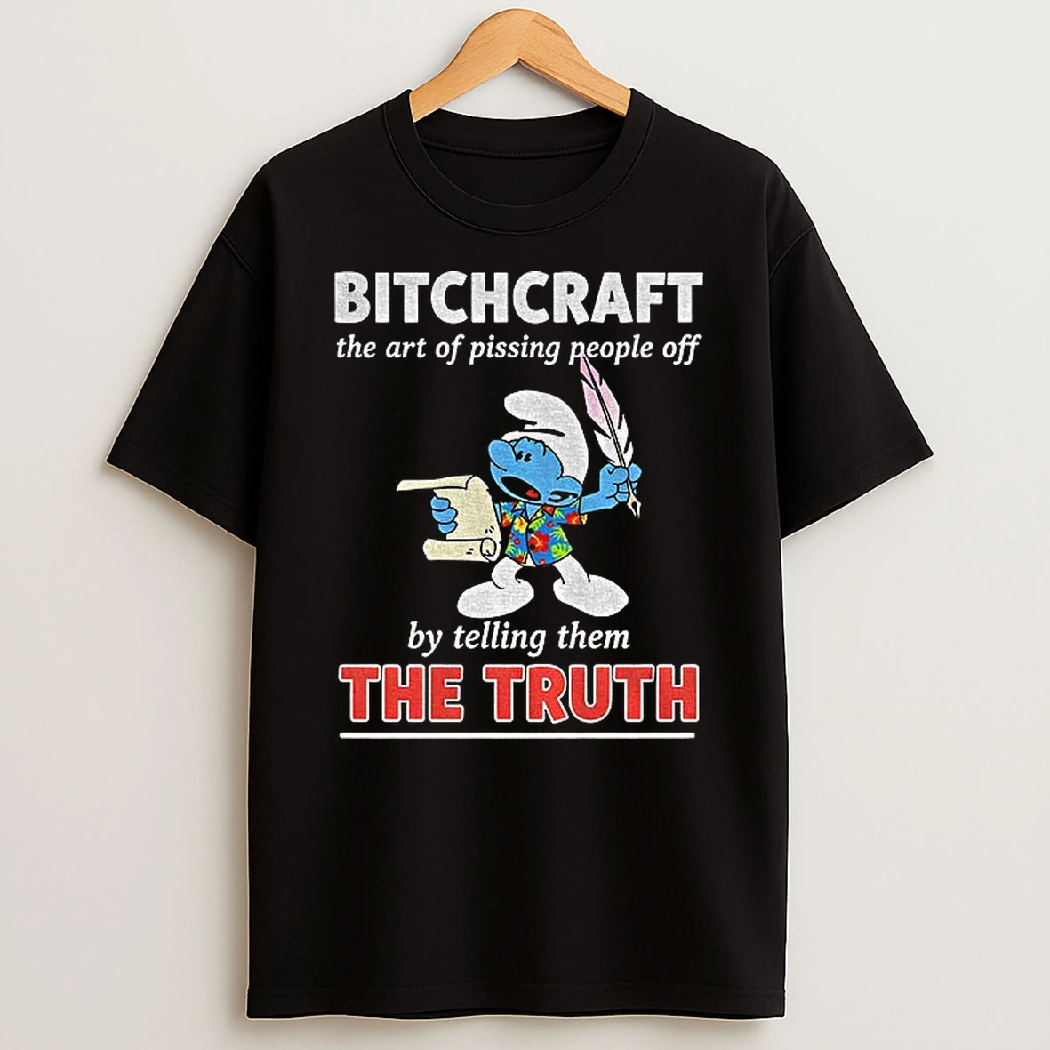 Smurf Bitchcraft The Art Of Pissing People Off By Telling Them The Truth Tshirt Hoodie