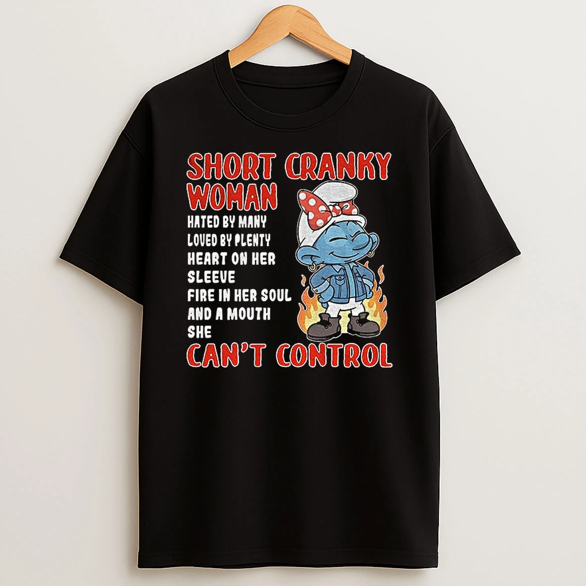 Smurf Short Cranky Woman Hated By Many Loved By Plenty Heart On Her Sleeve Fire In Her Soul Tshirt Hoodie