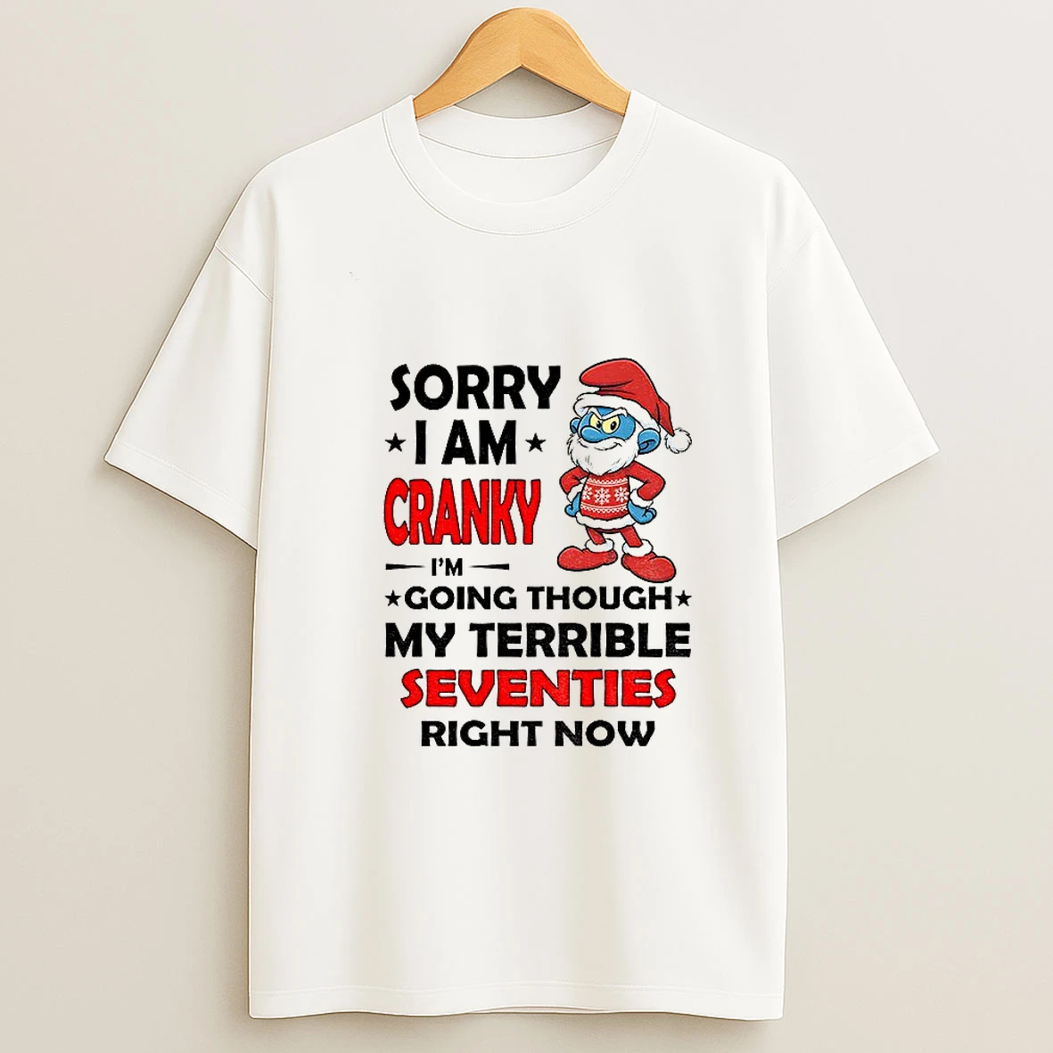 Smurf Sorry I Am Cranky Im Going Through My Terrible Seventies Right Now Christmas Tshirt Hoodie