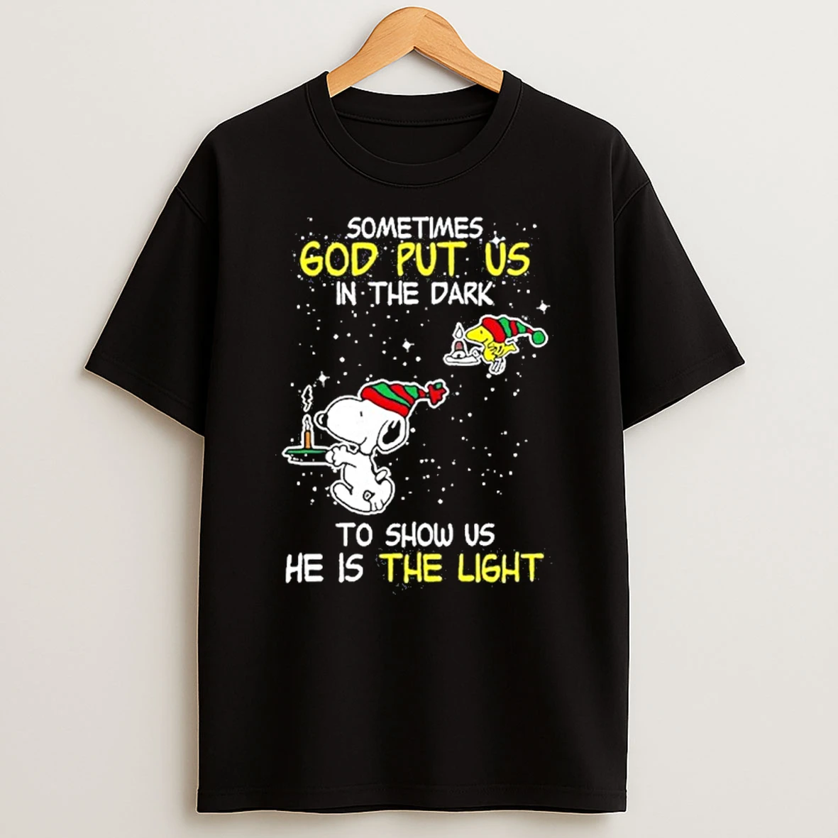Snoopy And Friends Sometimes God Put Us In The Dark To Show Us He Is The Light Tshirt Hoodie