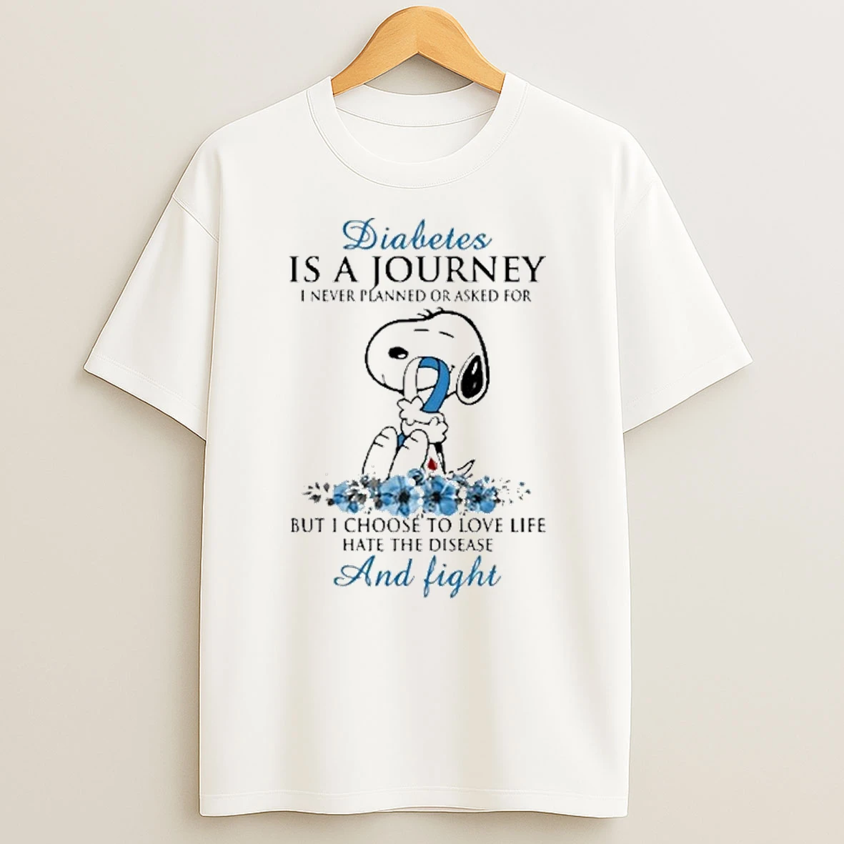 Snoopy Diabetes Is A Journey I Never Planned Or Asked For But I Choose To Love Life Hate The Disease And Fight Tshirt Hoodie