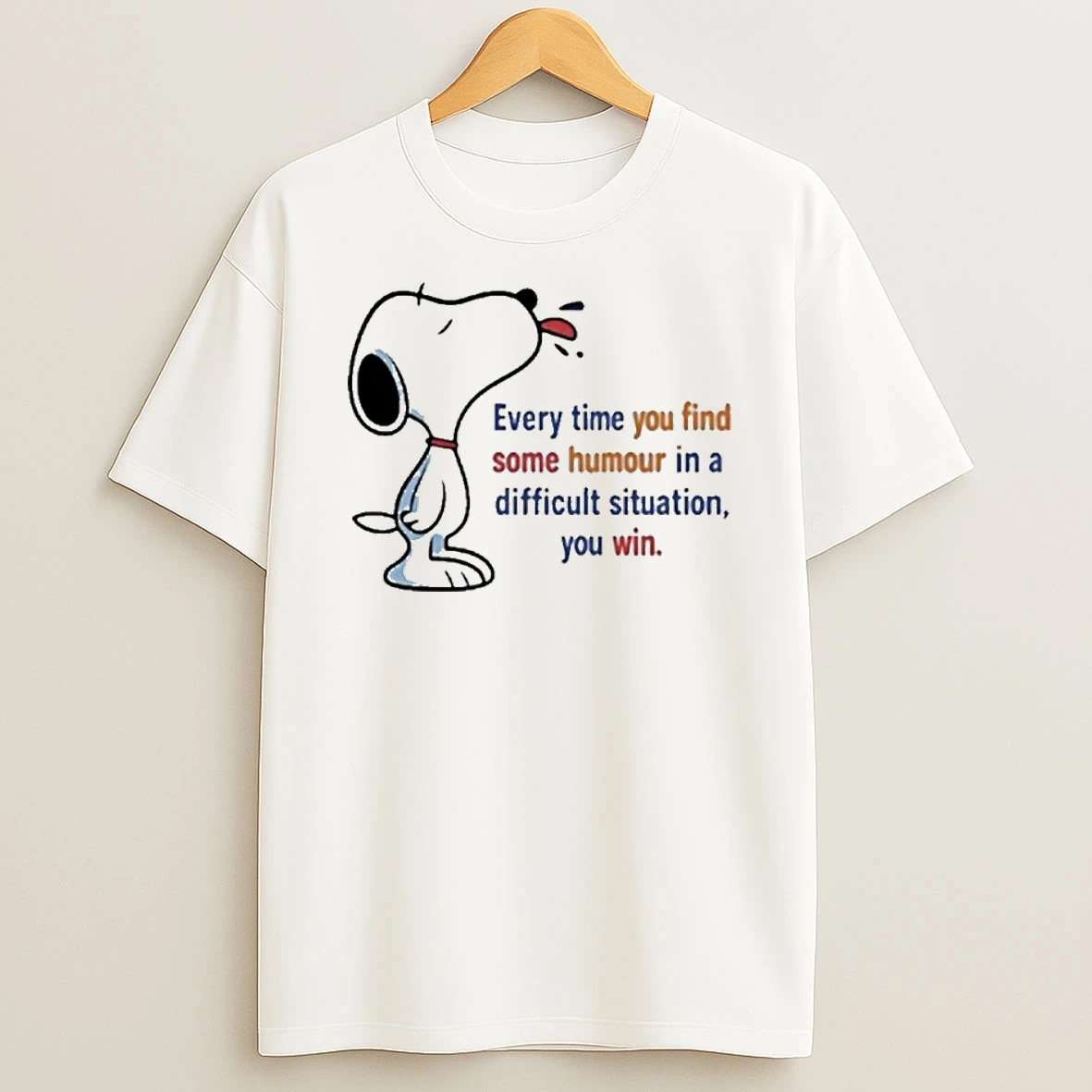 Snoopy Every Time You Find Some Humour In A Difficult Situation You Win Tshirt Hoodie
