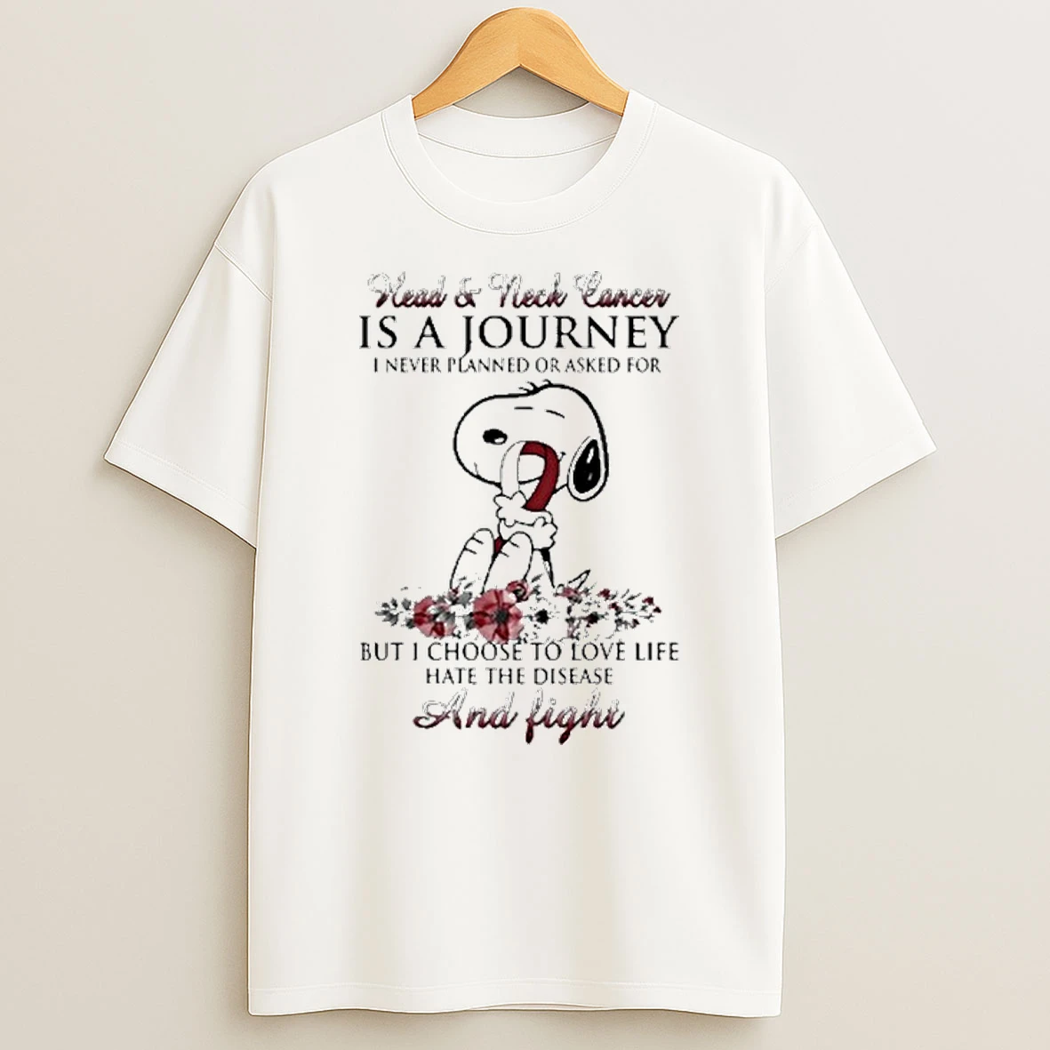 Snoopy Head Neck Cancer Is A Journey I Never Planned Or Asked For But I Choose To Love Life Hate The Disease And Fight Tshirt Hoodie
