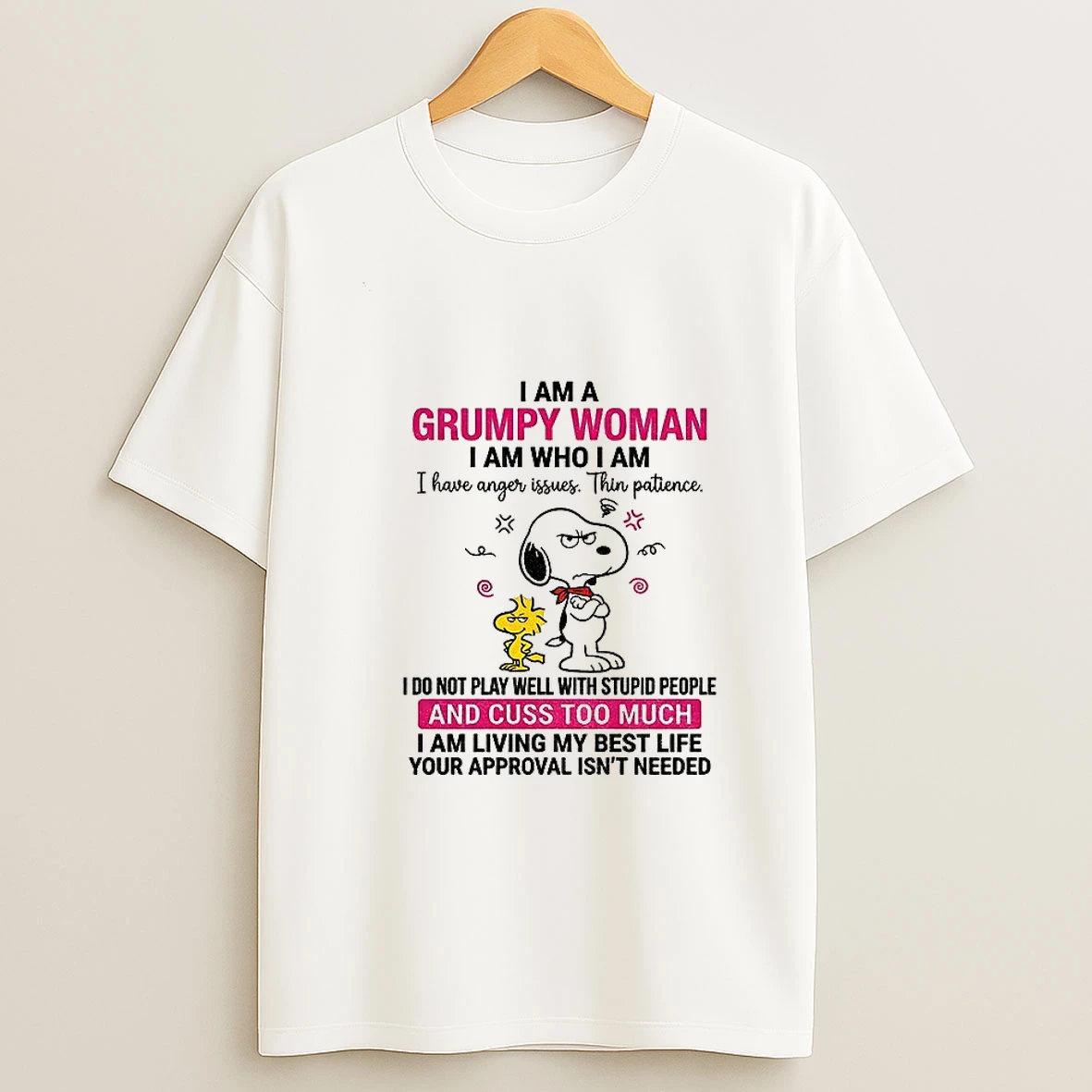Snoopy I Am A Grumpy Woman I Am Who I Am I Have Anger Issues Thin Patience I Do Not Play Well With Stupid People Tshirt Hoodie