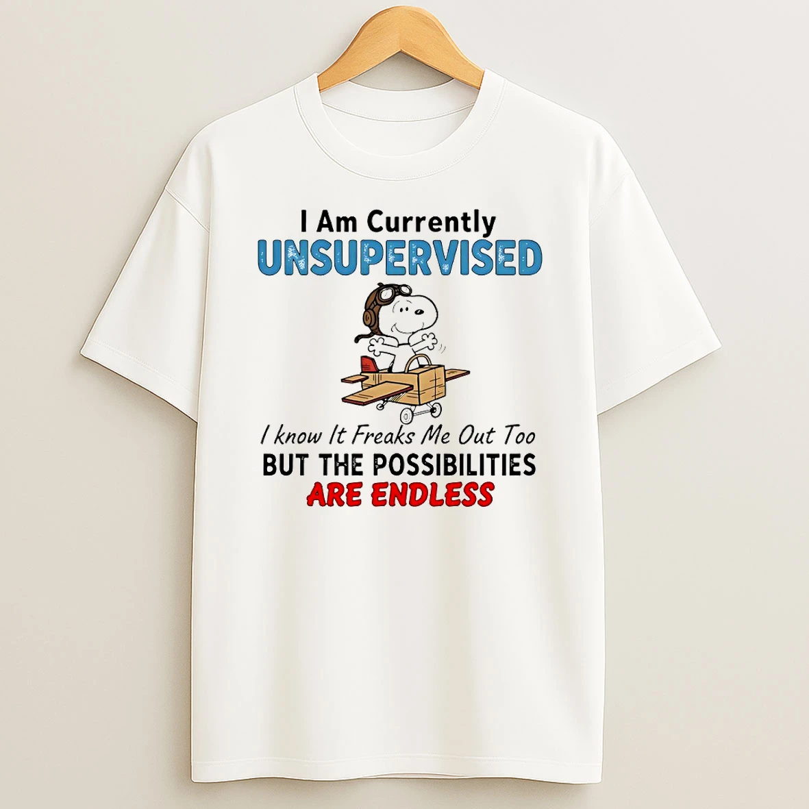 Snoopy I Am Currently Unsupervised I Know It Freaks Me Out Too But The Possibilities Are Endless Circle Tshirt Hoodie