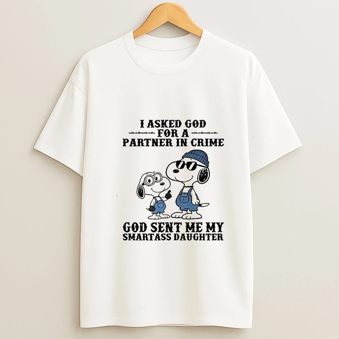 Snoopy I Asked God For A Partner In Crime God Sent Me My Smartass Daughter Tshirt Hoodie