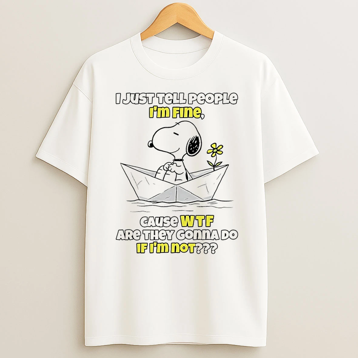 Snoopy I Just Tell People Im Fine Cause Wtf Are They Gonna Do If Im Not Circle Tshirt Hoodie