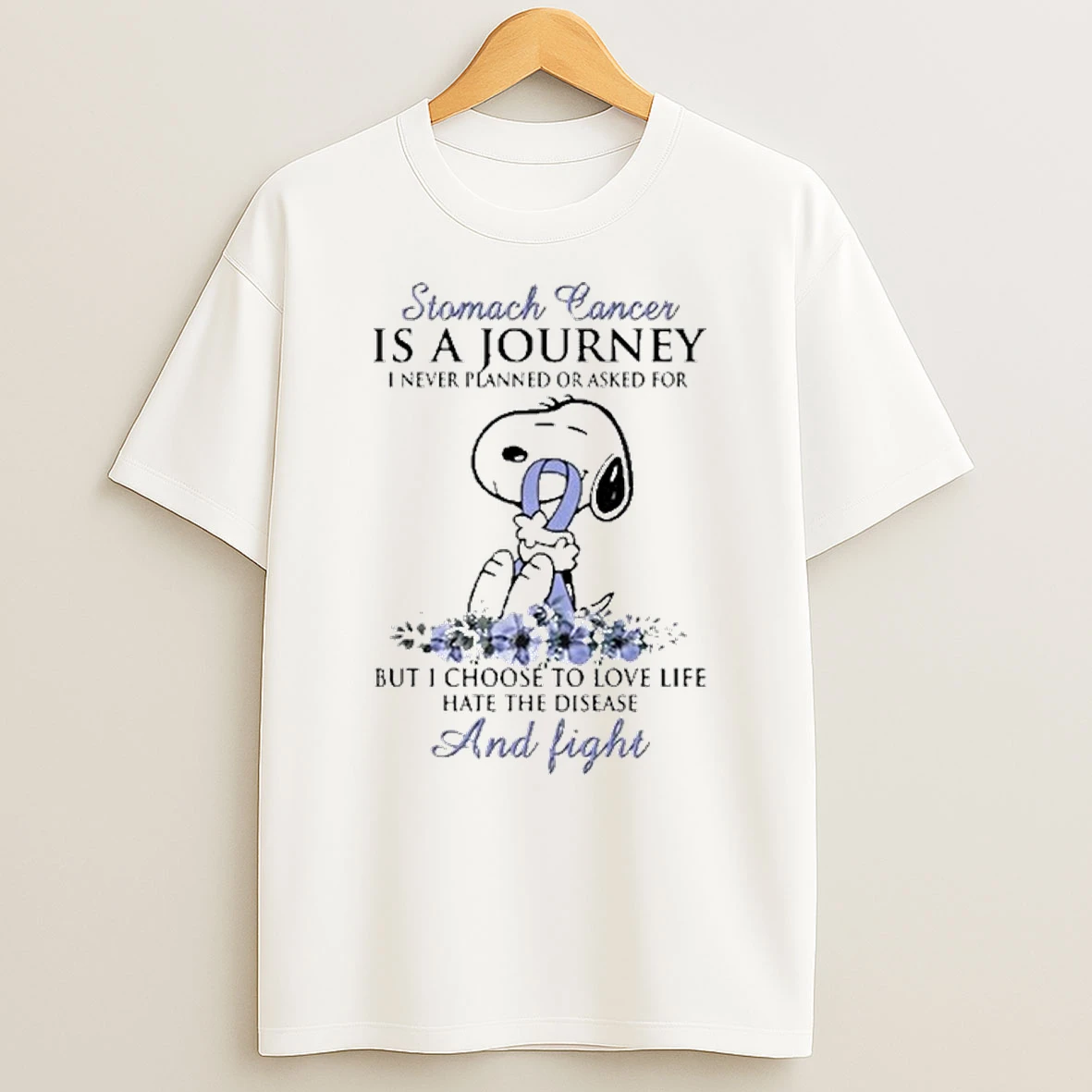 Snoopy Stomach Cancer Is A Journey I Never Planned Or Asked For But I Choose To Love Life Hate The Disease And Fight Tshirt Hoodie