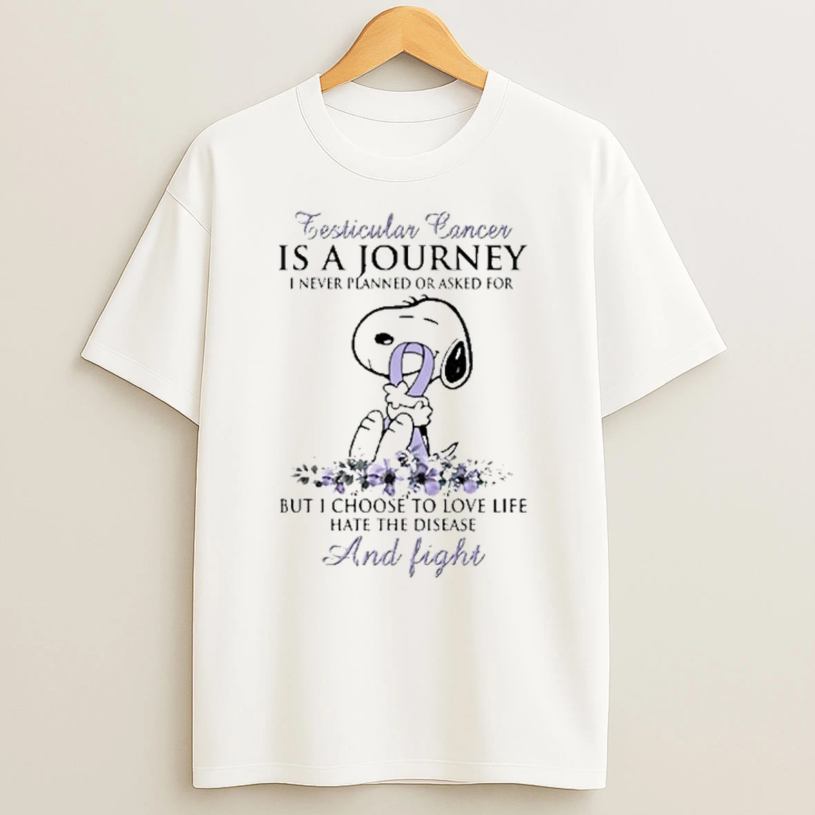 Snoopy Testicular Cancer Is A Journey I Never Planned Or Asked For But I Choose To Love Life Hate The Disease And Fight Tshirt Hoodie