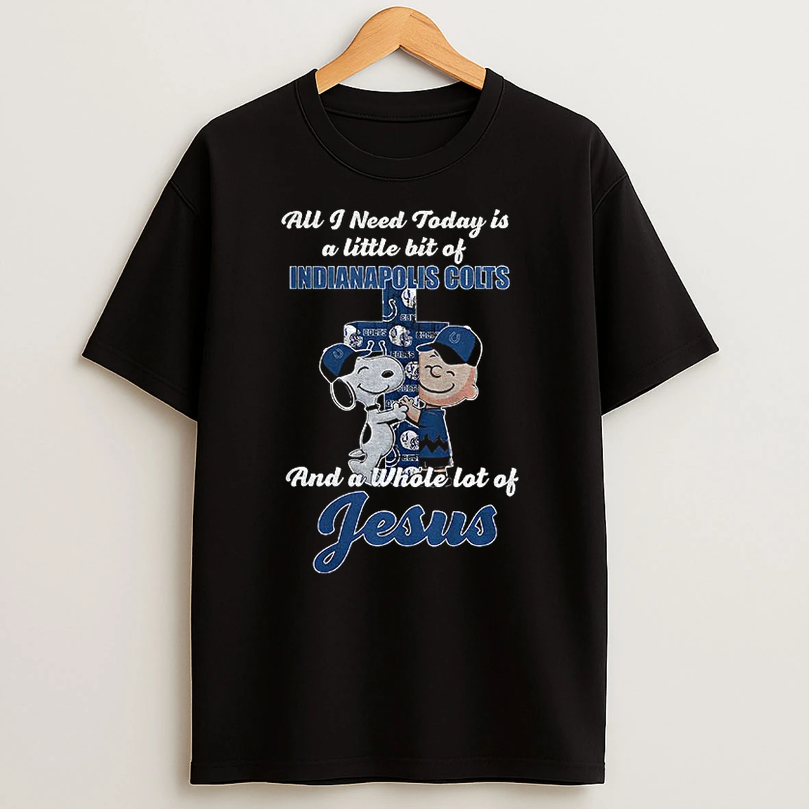 Snoopy And Charlie Brown All I Need Today Is A Little Bit Of Indianapolis Colts And A Whole Lot Of Jesus Tshirt Hoodie