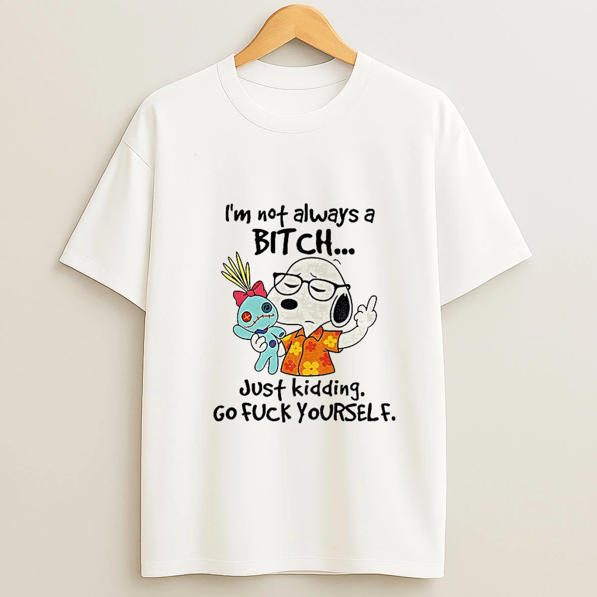 Snoopy Middle Finger Im Not Always A Bitch Just Kidding Go Fuck Yourself Tshirt Hoodie