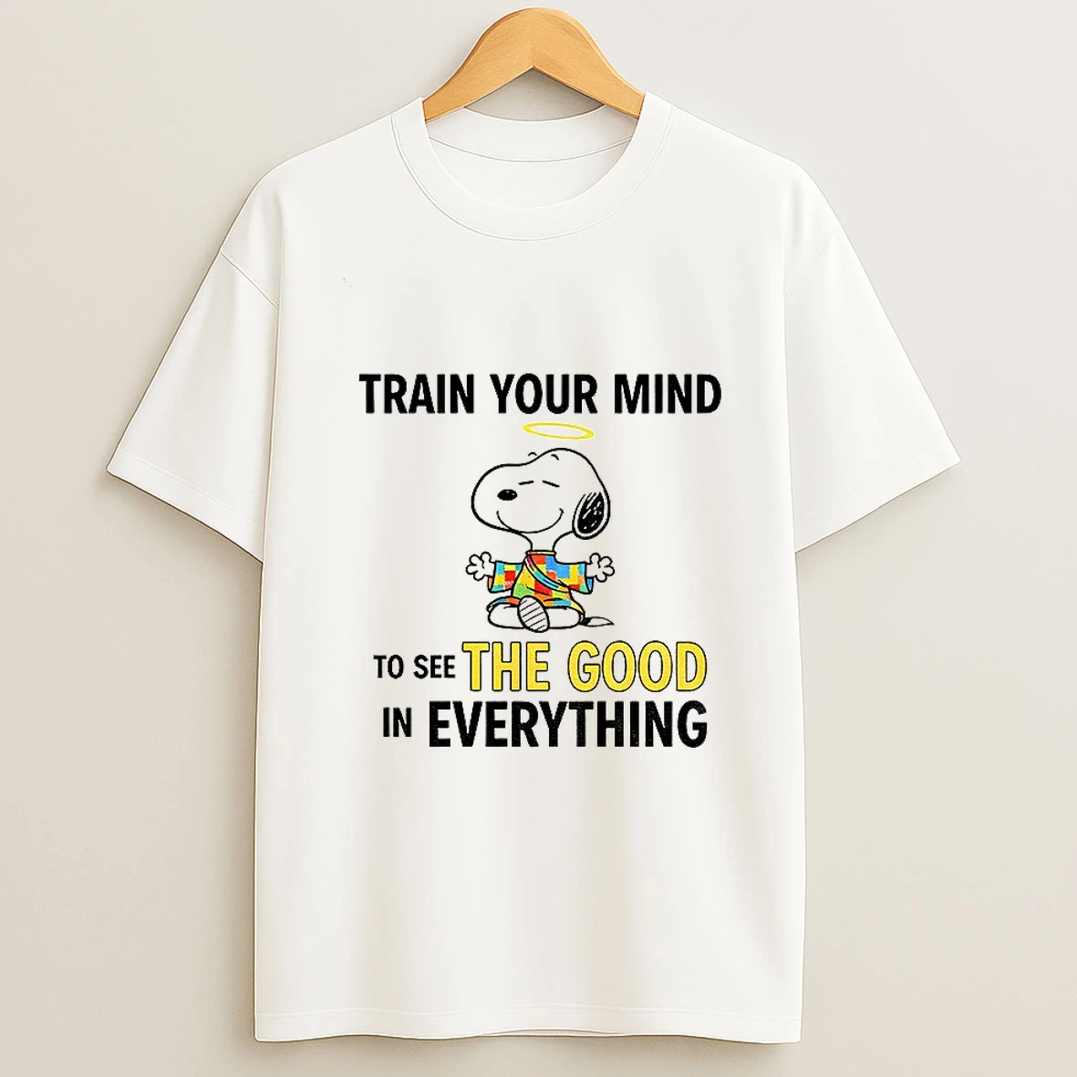 Snoopy Train Your Mind To See The Good In Everything Tshirt Hoodie