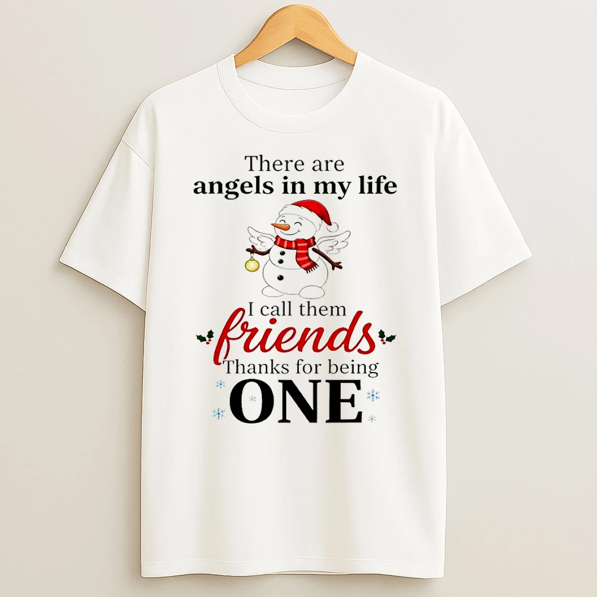 Snowman Santa There Are Angels In My Life I Call Them Friends Thanks For Being One Christmas Tshirt Hoodie