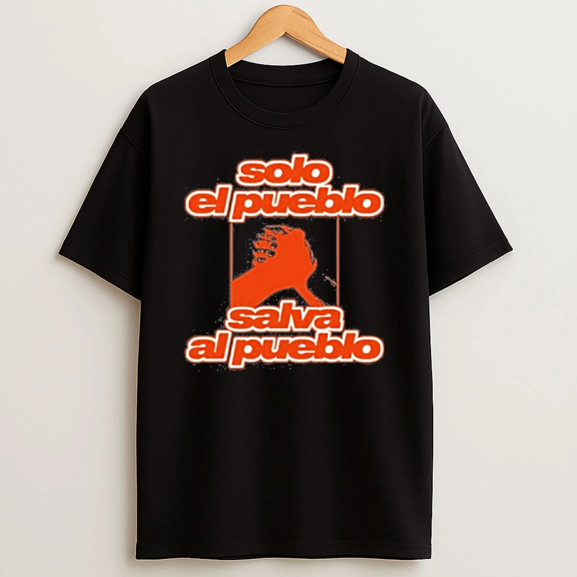 Solo El Pueblo Salva Al Pueblo Tshirt Hoodie