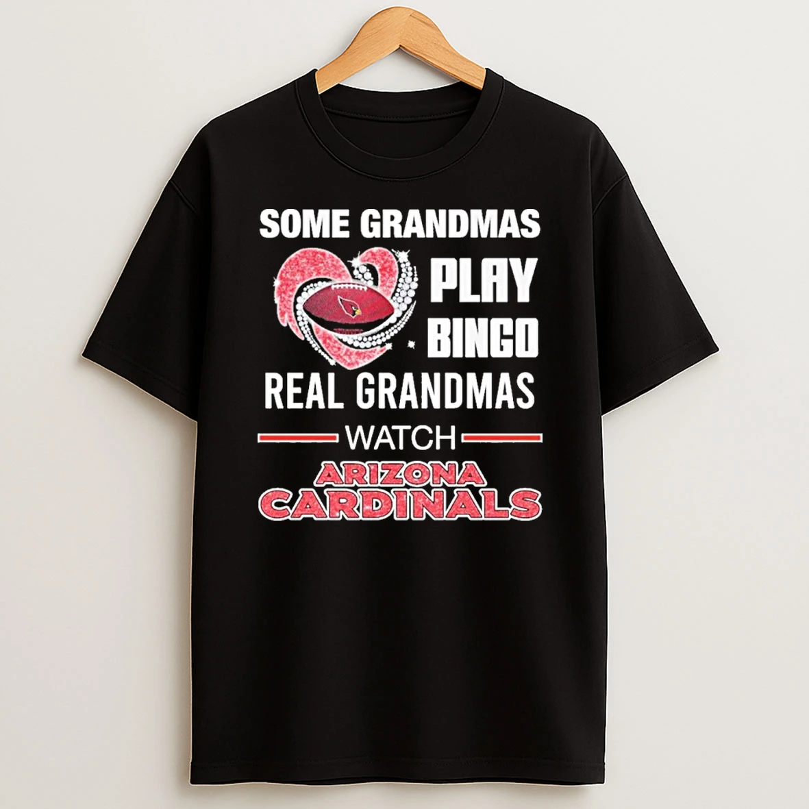 Some Grandmas Play Bingo Real Grandmas Watch Arizona Cardinals Tshirt Hoodie