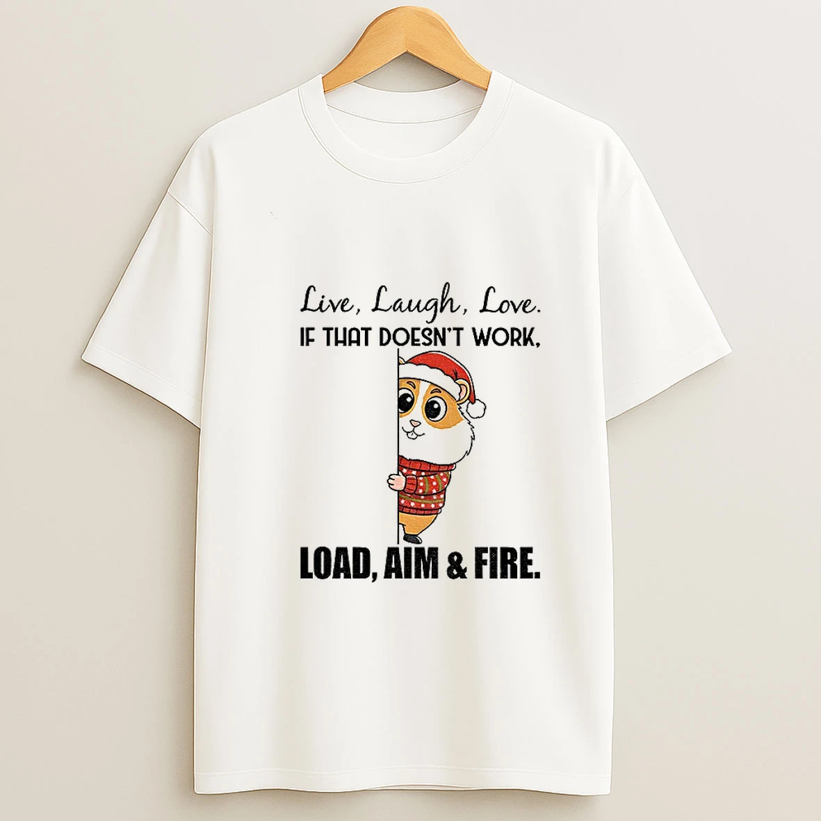Squirrel Live Laugh Love If That Doesnt Work Load Aim And Fire Christmas Tshirt Hoodie