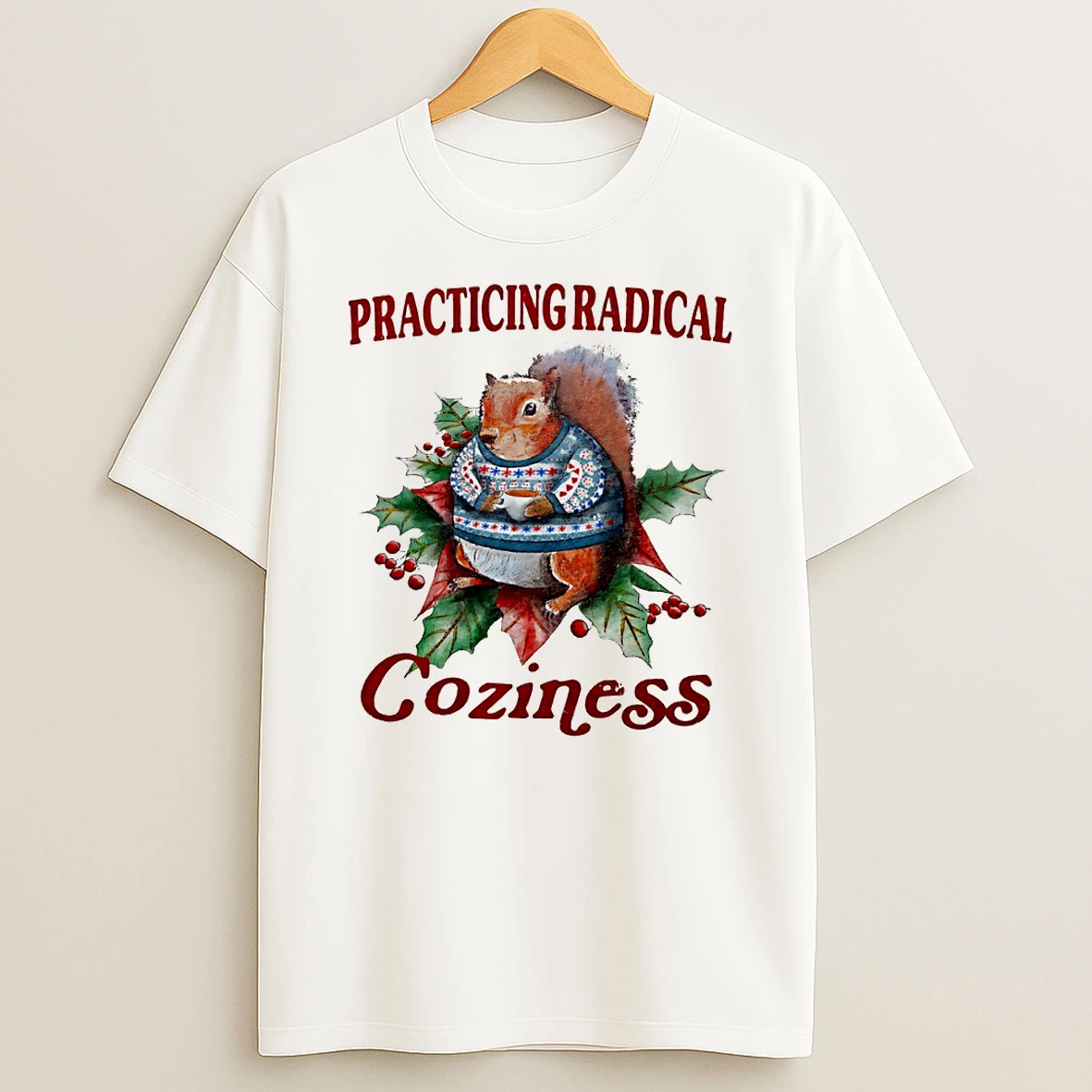 Squirrel Practicing Radical Coziness Circle Tshirt Hoodie