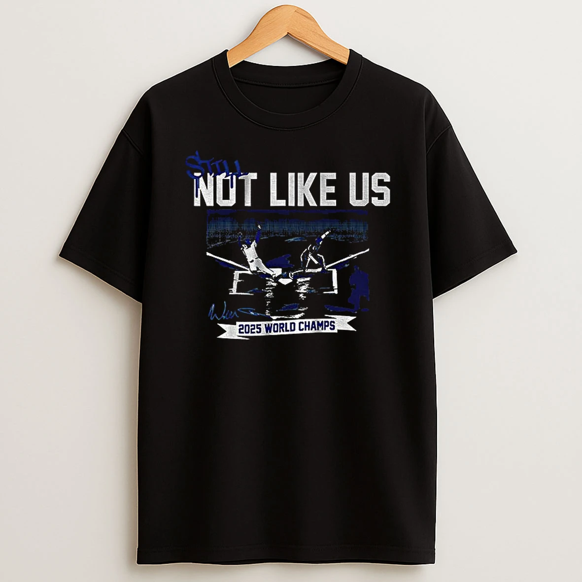 Still Not Like Us Los Angeles Dodgers Mlb World Series 2025 Signature Vintage Tshirt Hoodie