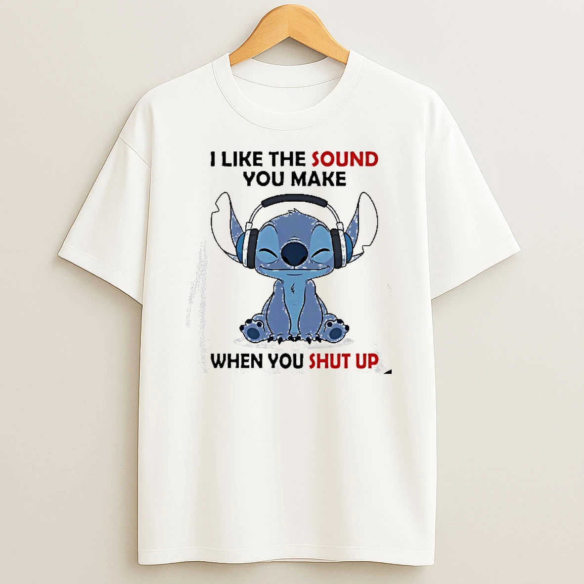Stitch I Like The Sound You Make When You Shut Up Tshirt Hoodie