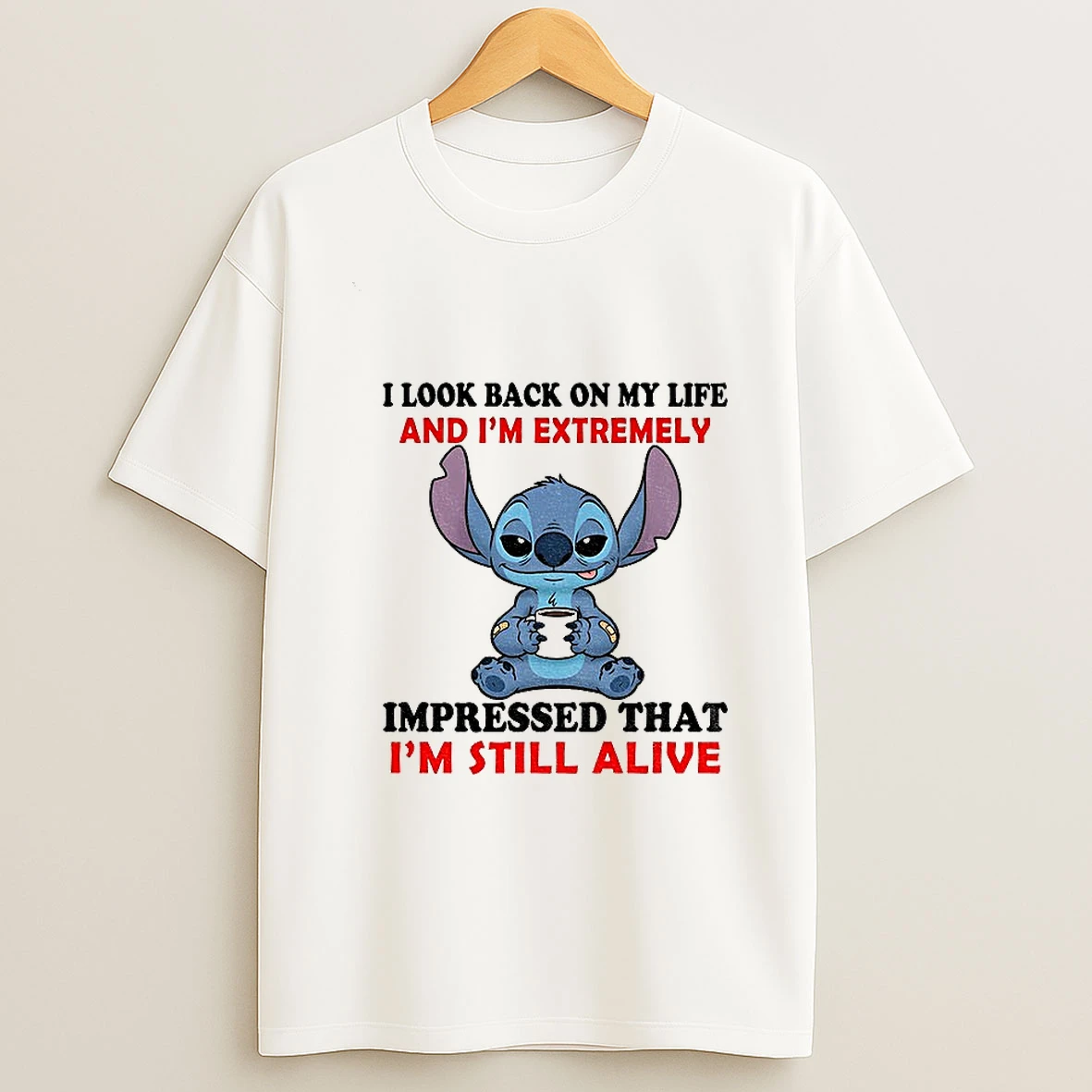 Stitch I Look Back On My Life And Im Extremely Impressed That Im Still Alive Tshirt Hoodie