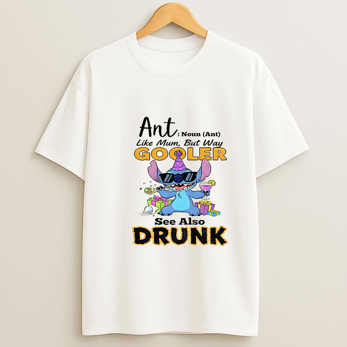 Stitch Birthday Ant Noun Like Mum But Way Gooler See Also Drunk Tshirt Hoodie