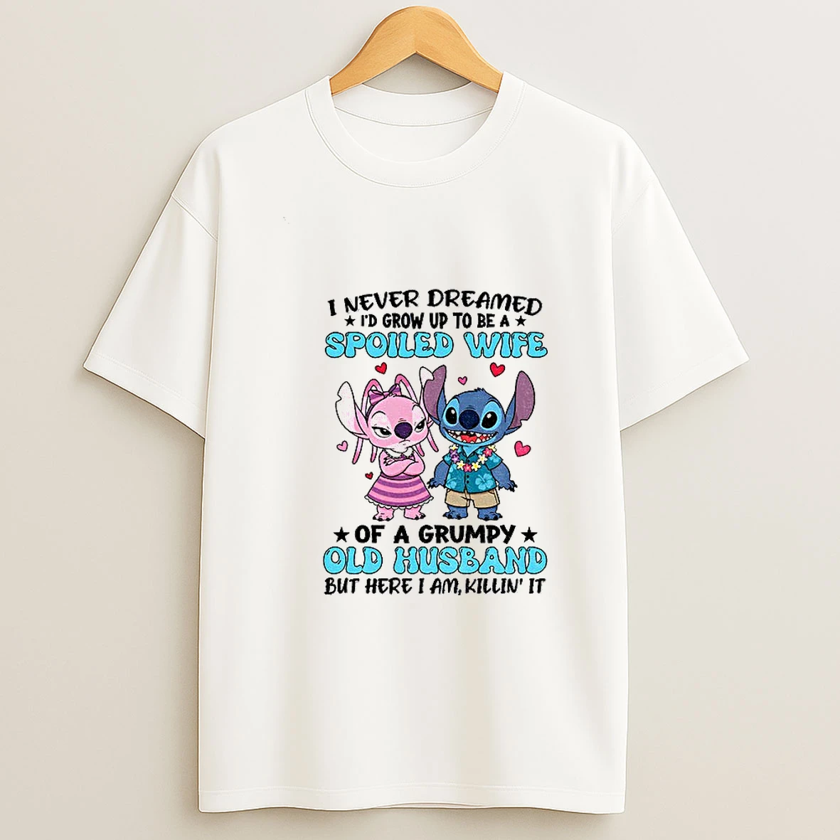 Stitch Lover I Never Dreamed Id Grow Up To Be A Spoiled Wife Of A Grumpy Old Husband Tshirt Hoodie