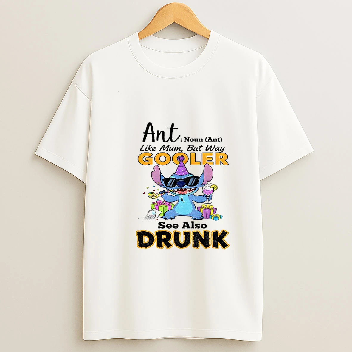 Stitch Party Ant Like Mum But Way Gooler See Also Drunk Tshirt Hoodie