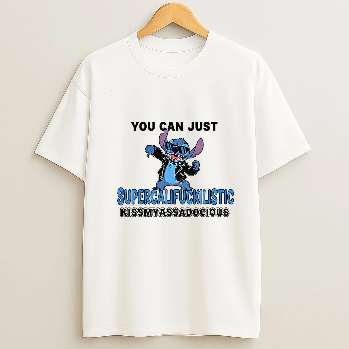 Stitch You Can Just Supercalifuckilistic Kissmyassadocious Tshirt Hoodie
