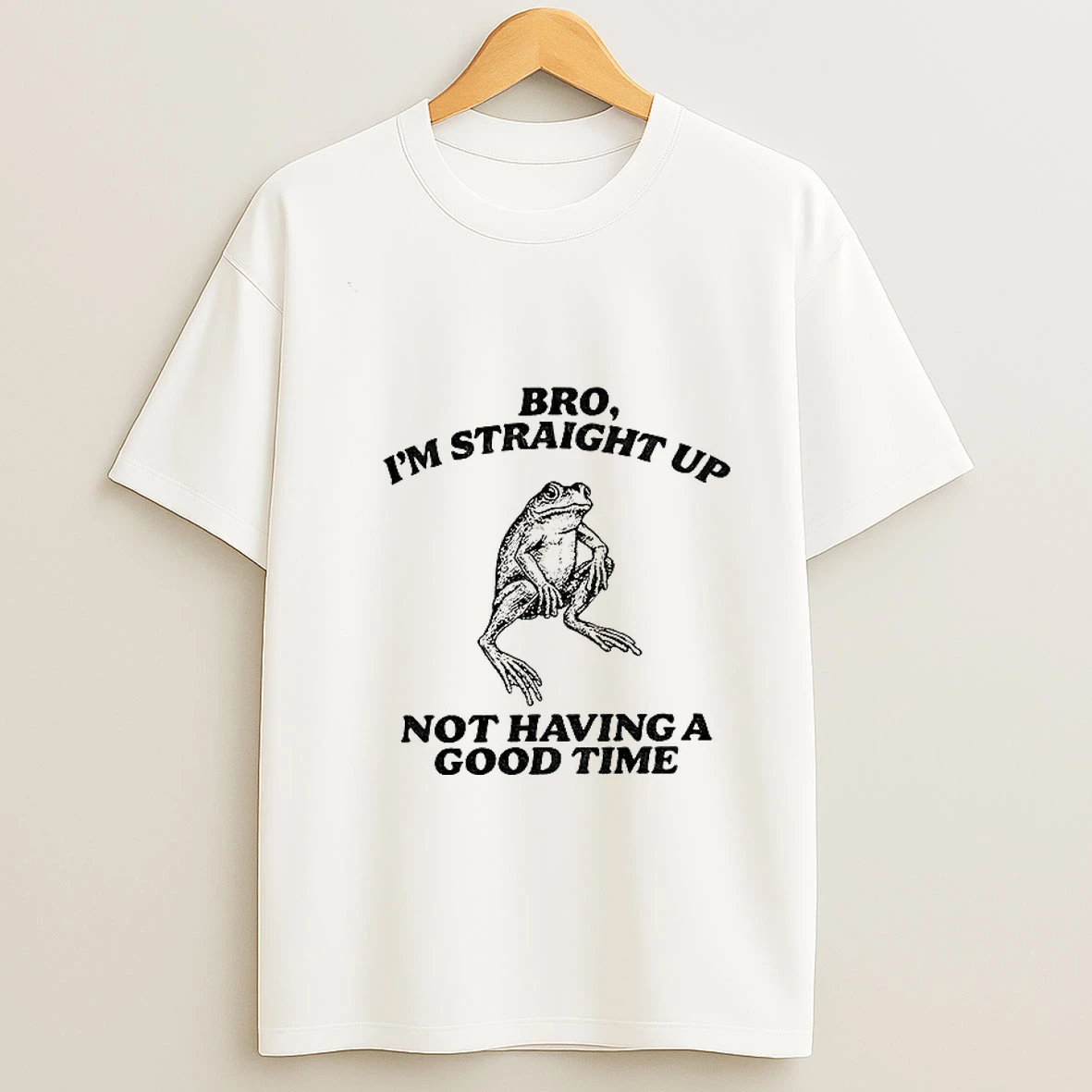 Straightforward Frog Bro Im Straight Up Not Having A Good Time Tshirt Hoodie