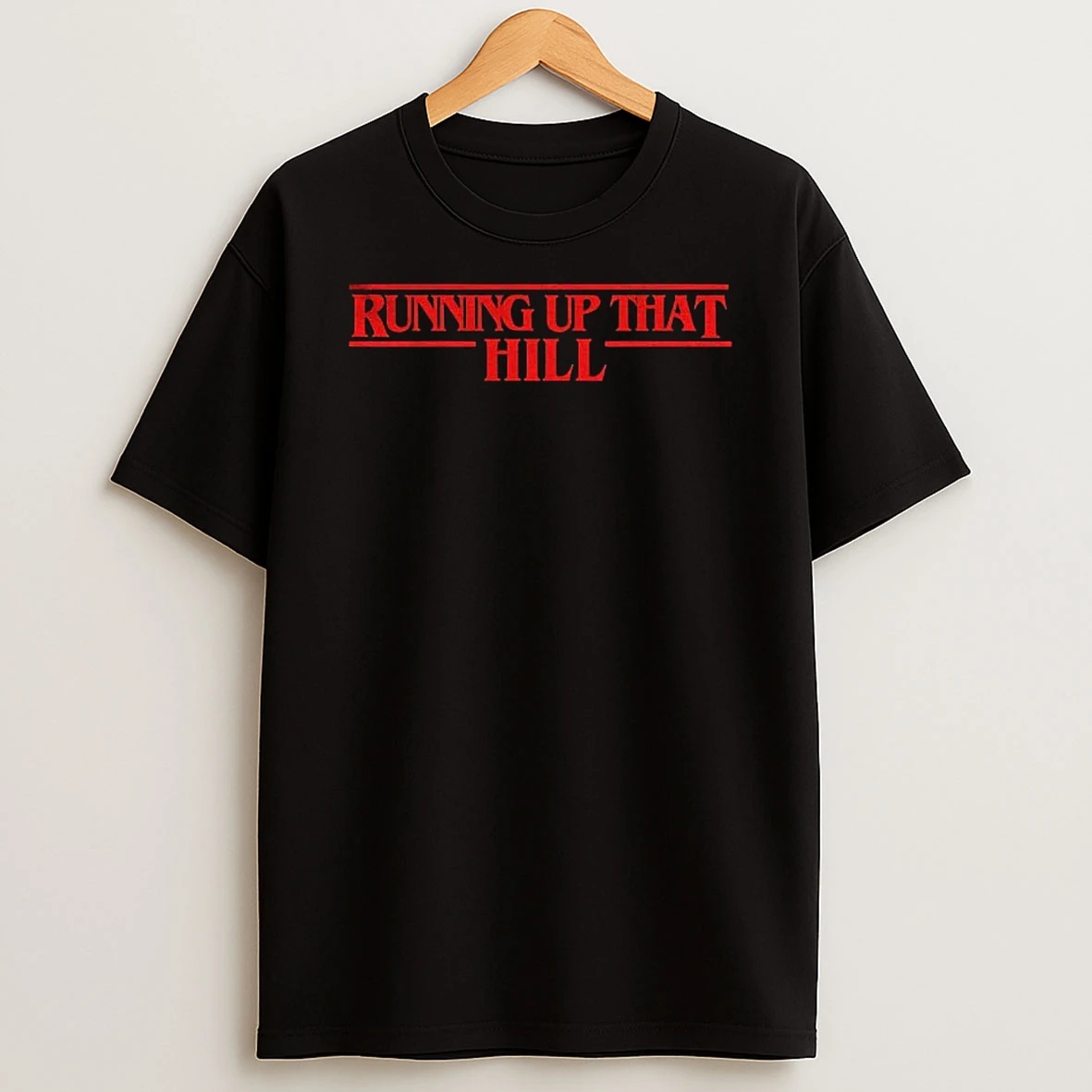 Stranger Things Running Up That Hill Inspired Quote Tshirt Hoodie