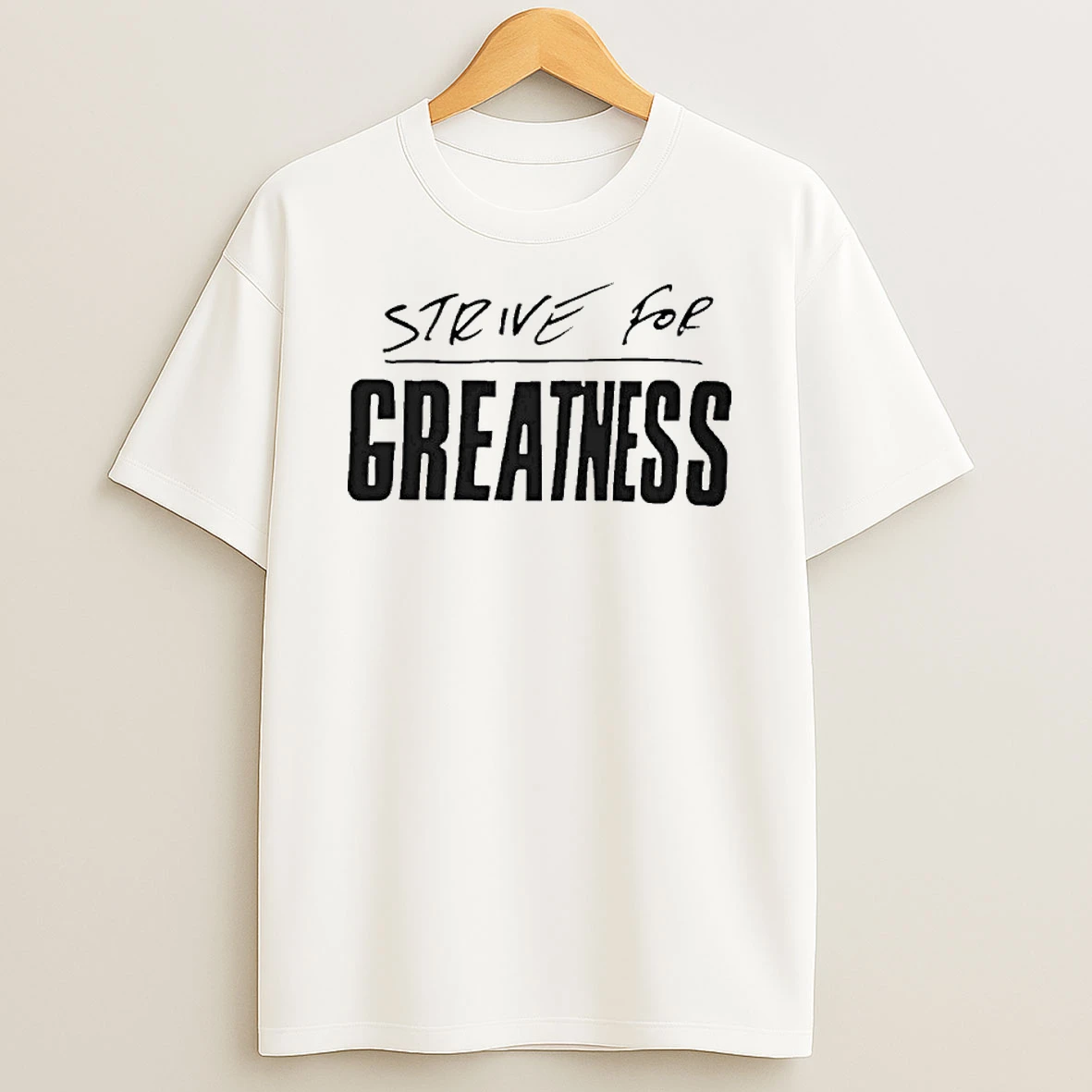 Strive For Greatness Tshirt Hoodie