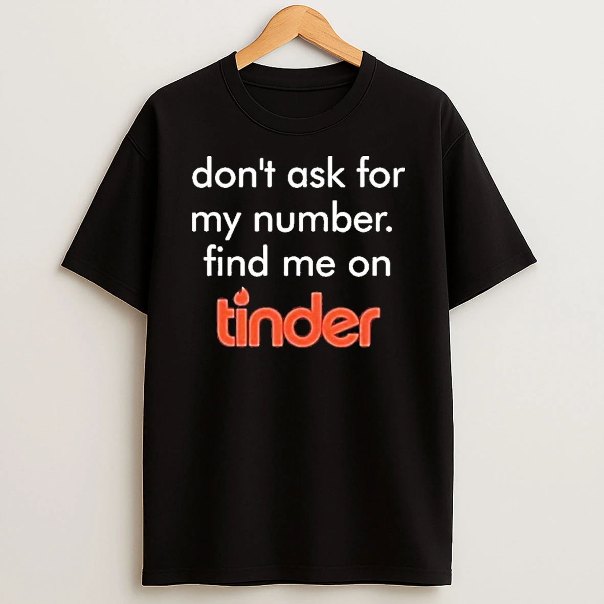 Swiped Lily James Dont Ask For My Number Find Me On Tinder Tshirt Hoodie