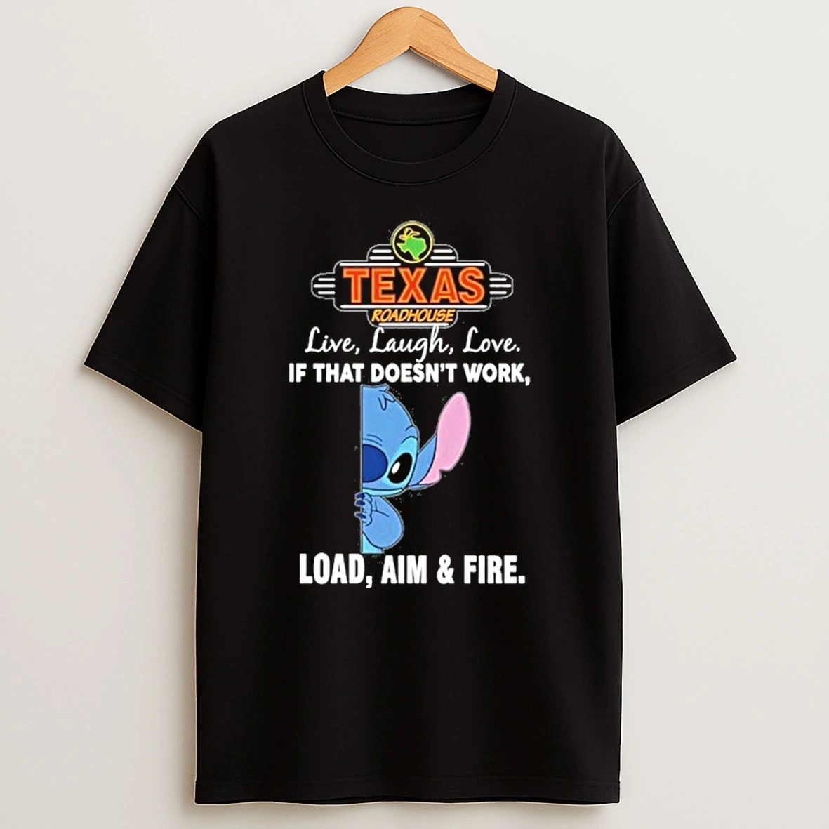 Texas Roadhouse X Stitch Live Laugh Love If That Doesnt Work Load Aim Fire Tshirt Hoodie