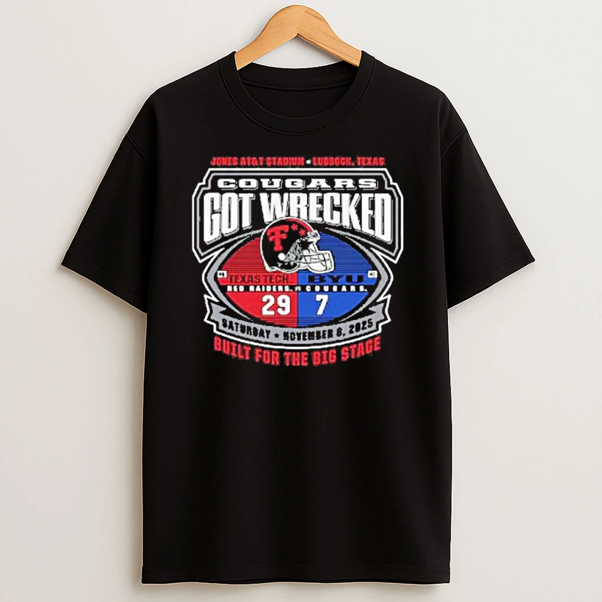 Texas Tech Beat Byu Cougars Got Wrecked Built For The Big State Tshirt Hoodie