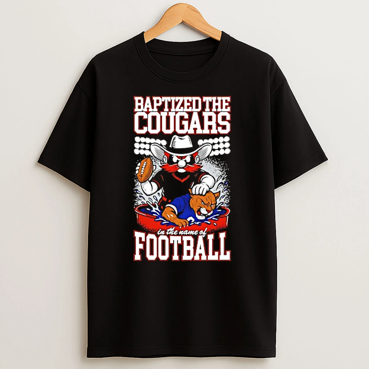 Texas Tech Red Raiders Vs Byu Cougars Baptized The Cougars In The Name Of Football Tshirt Hoodie