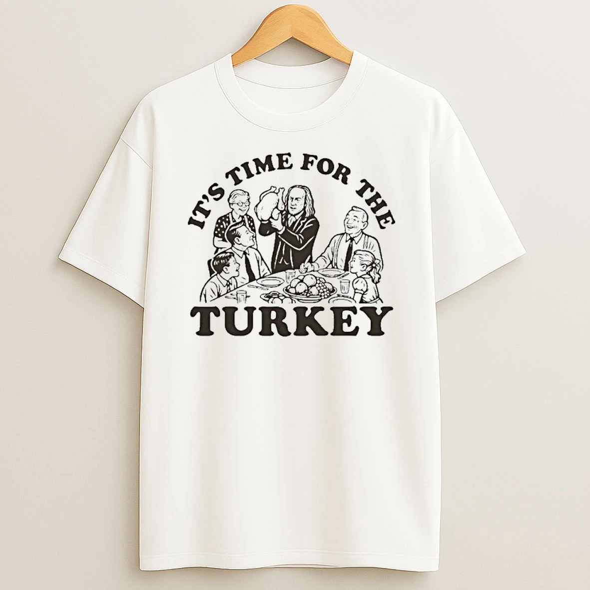 Thanksgiving Its Time For The Turkey Tshirt Hoodie