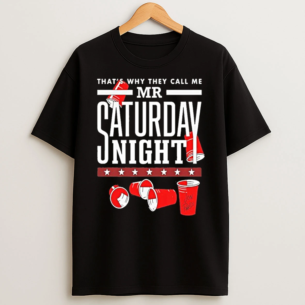 Thats Why They Call Me Mr Saturday Night Tshirt Hoodie