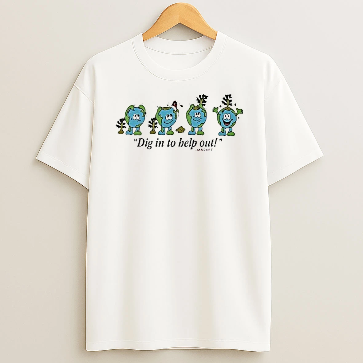 The Earth Dig In To Help Out Market Tshirt Hoodie
