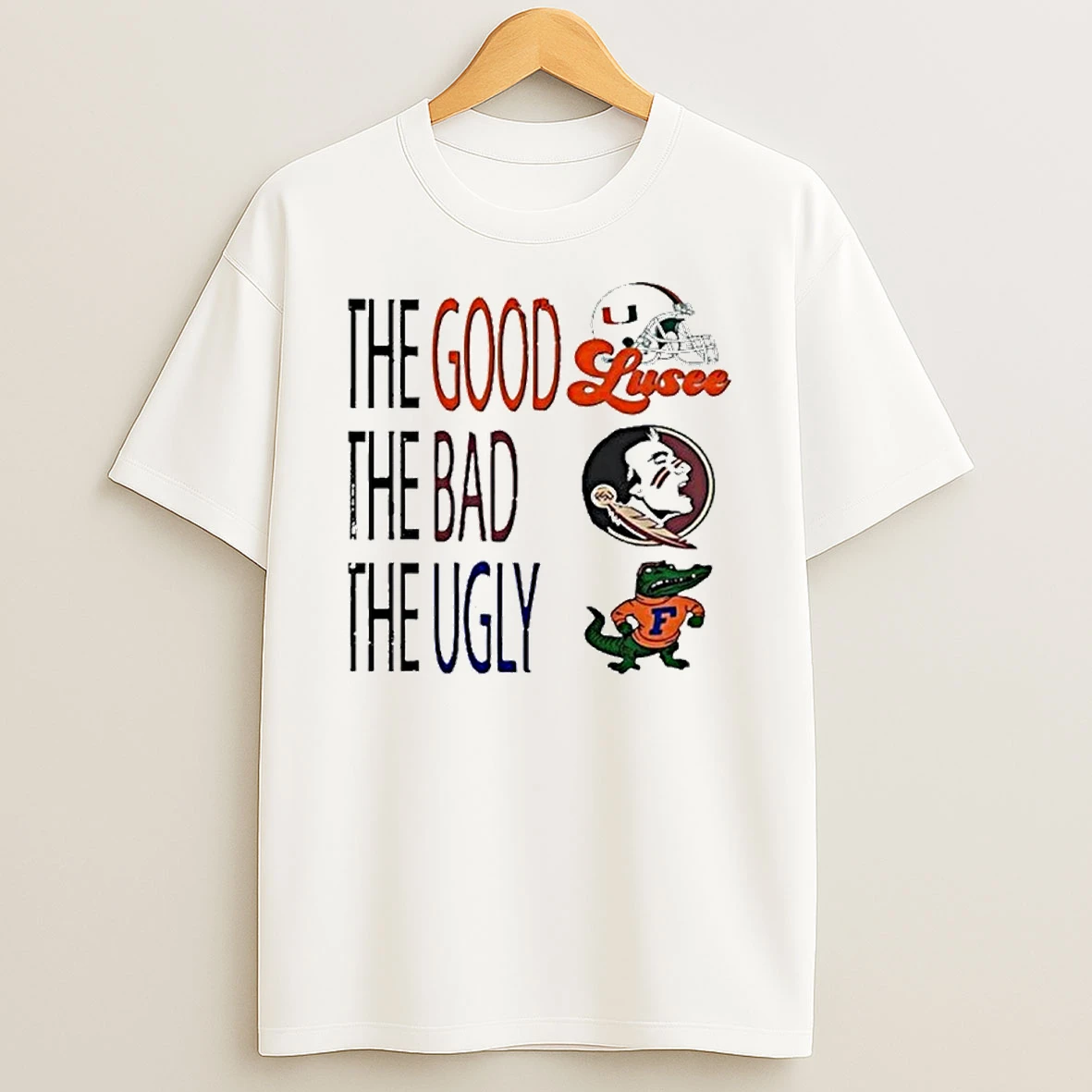 The Good Miami Hurricanes The Bad Florida State Seminoles The Ugly Florida Gators Tshirt Hoodie