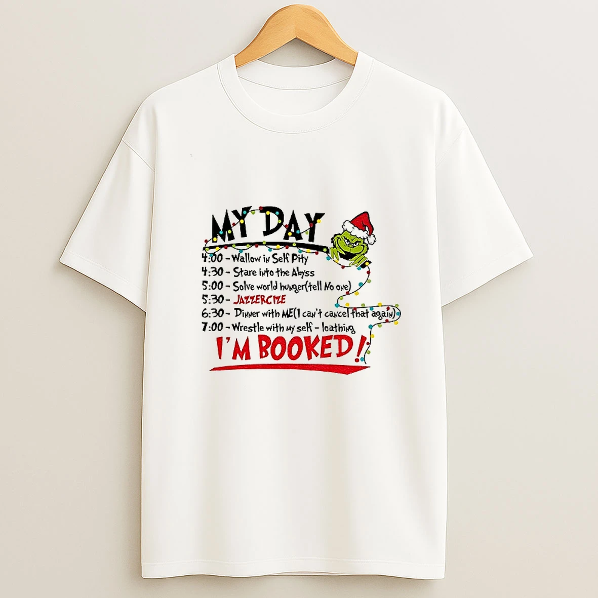 The Grinch Christmas Schedule My Day Im Booked Tshirt Hoodie